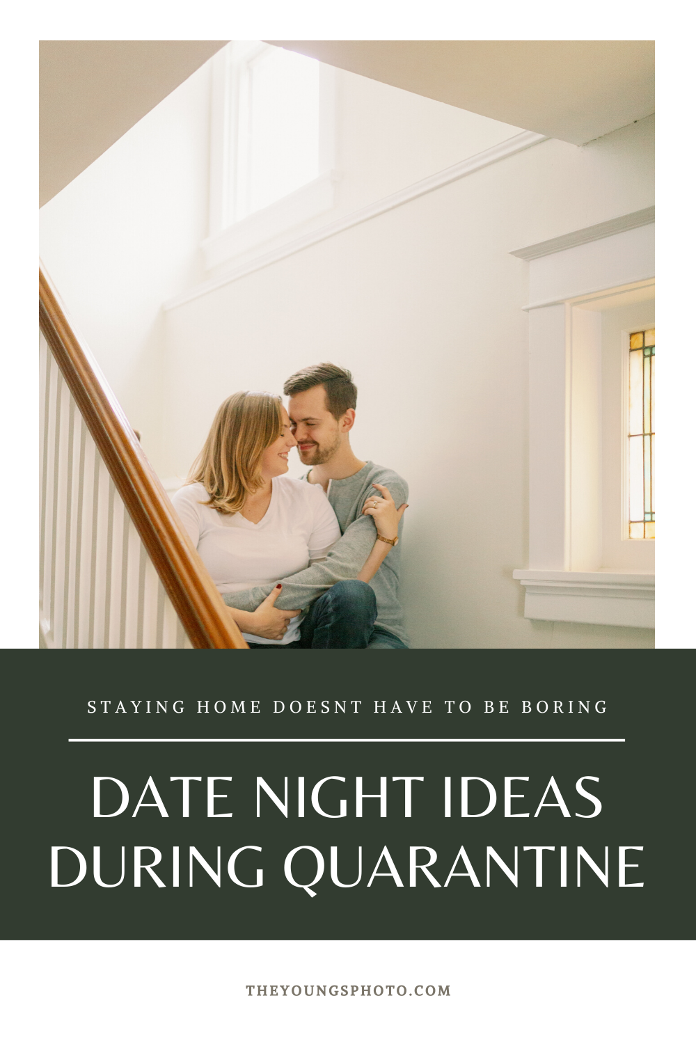 The Young's Photo + Film-Date Night Ideas During Quarantine